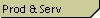 Prod & Serv